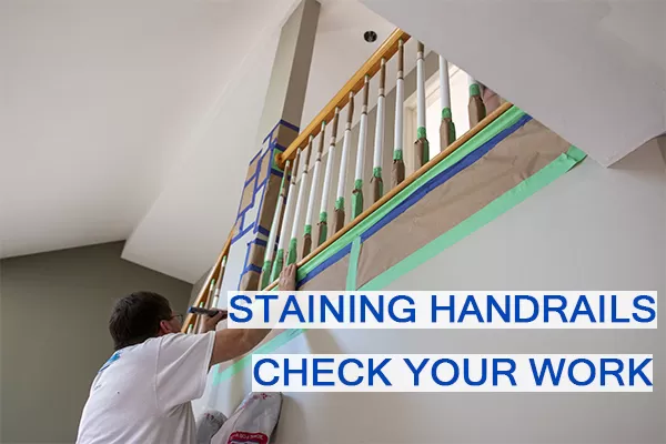 Castle Complements Painting Stain Handrails Darker Check your Work_IMG_9994